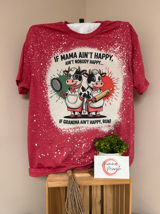 IF GRANDMA AINT HAPPY