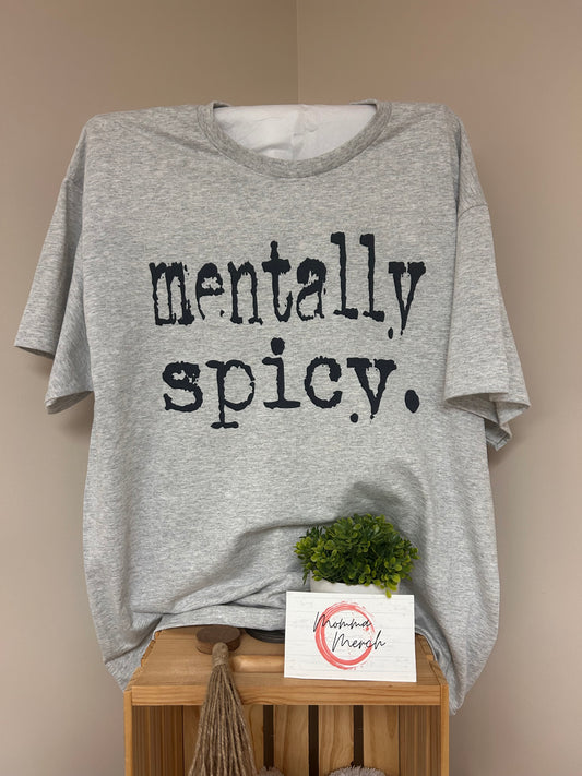 MENTALLY SPICY.