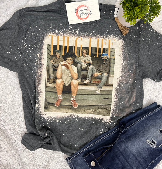 THUG LIFE-GOLDEN GIRLS