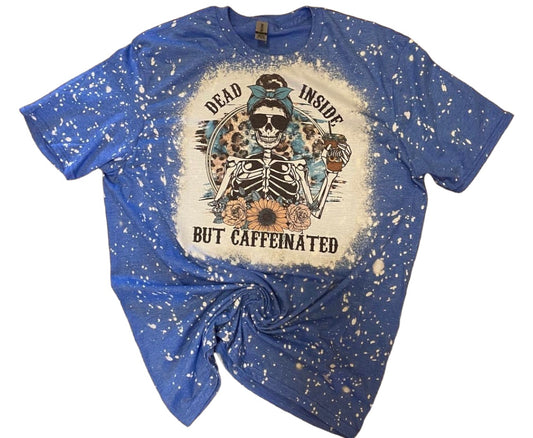 DEAD INSIDE BUT CAFFEINATED