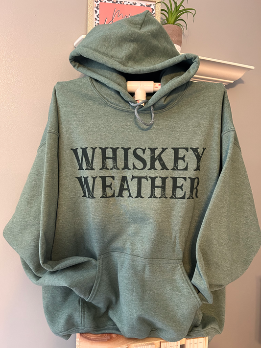WHISKEY WEATHER HOODIE