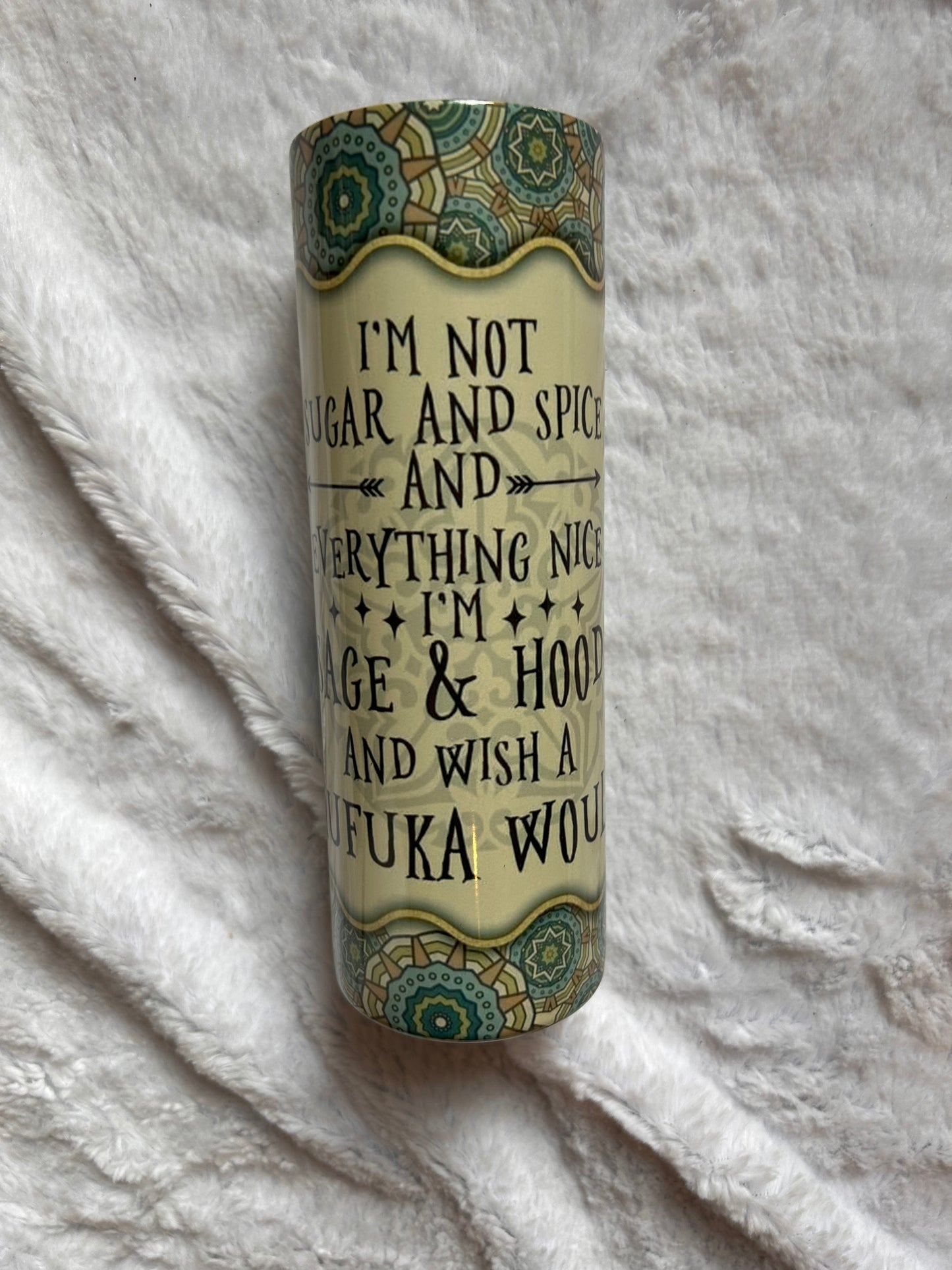 IM NOT SUGAR AND SPICE 20OZ TUMBLER