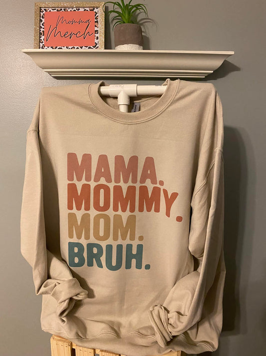 MAMA.MOMMY.MOM.BRUH.